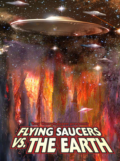 Title details for Ray Harryhausen Presents: Flying Saucers vs. the Earth, Collected Edition by Ryan Burton - Available
